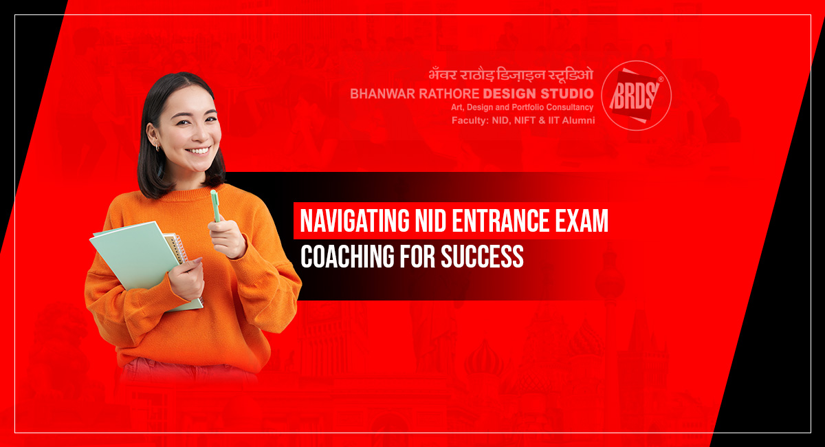 Navigating NID Entrance Exam Coaching for Success - NID Coaching BRDS
