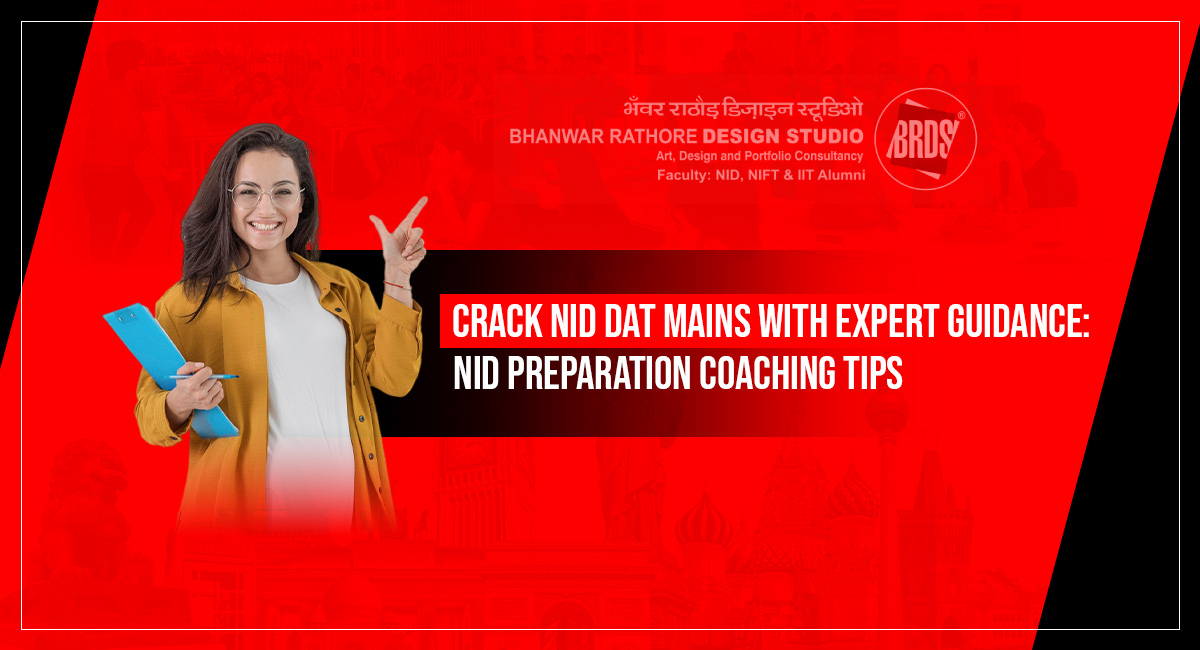 Crack NID DAT Mains with Expert Guidance: NID Preparation Coaching Tips